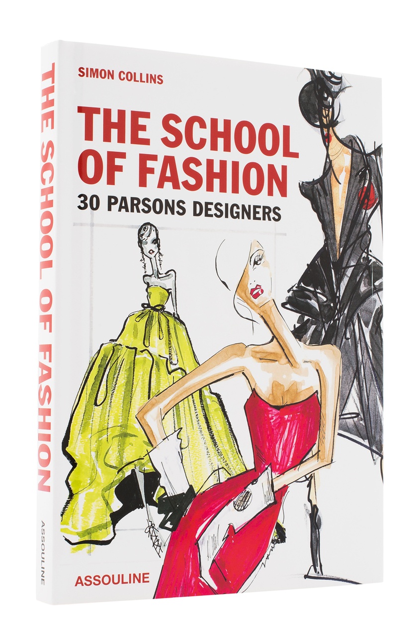 

The school of fashion. 30 parsons designers, Без цвета, The school of fashion. 30 parsons designers